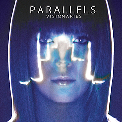 Parallels - Visionaries album