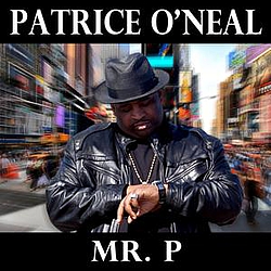 Patrice O&#039;Neal - Mr. P album