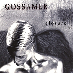 Gossamer - Closure album