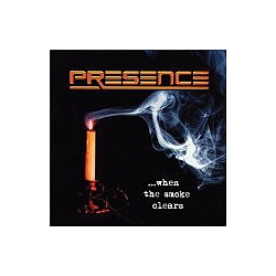 Presence - When The Smoke Clears album
