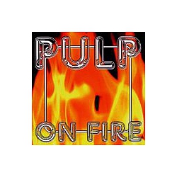 Pulp - On Fire альбом
