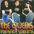 Queers - Pleasant Screams альбом