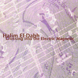 Halim El-Dabh - Crossing Into The Electric Magnetic альбом