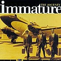 Immature - Journey album