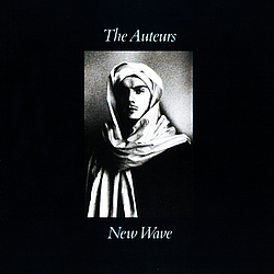 The Auteurs - New Wave album