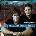 The Bacon Brothers - Getting There album