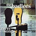 The Badlees - River Songs album