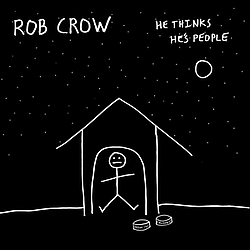 Rob Crow - He Thinks He&#039;s People альбом