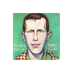 Robbie Fulks - The Very Best Of Robbie Fulks album
