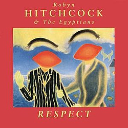 Robyn Hitchcock &amp; The Egyptians - Respect альбом
