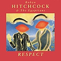 Robyn Hitchcock &amp; The Egyptians - Respect album