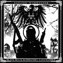 Satanic Warmaster - Black Metal Kommando / Gas Chamber album