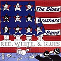The Blues Brothers - Red, White &amp; Blues альбом
