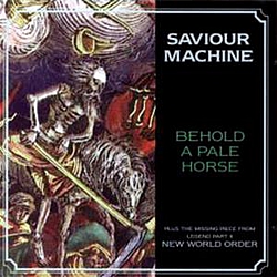 Saviour Machine - Behold A Pale Horse album