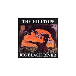 Hilltops - Big Black River альбом