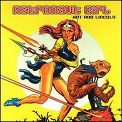 Hot Rod Lincoln - Astronaut Girl album