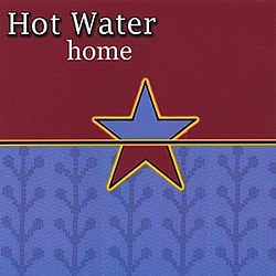 Hot Water - Home album