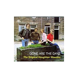 Houghton Weavers - Gone Are The Days album