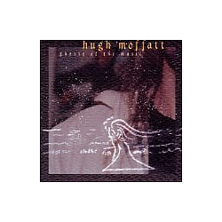 Hugh Moffatt - Ghosts Of The Music album