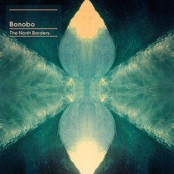 Bonobo - The North Borders альбом