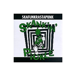 Skankin&#039; Pickle - Skafunkrastapunk альбом