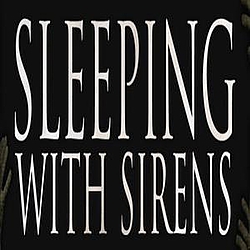 Sleeping With Sirens - Sleeping With Sirens альбом