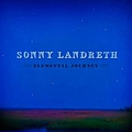 Sonny Landreth - Elemental Journey album