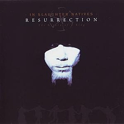 In Slaughter Natives - Resurrection: The Return Of A King album