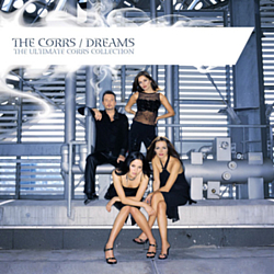 The Corrs - Dreams: The Ultimate Corrs Collection альбом