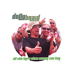 Dollybraid - All The Hype That Money Can Buy album