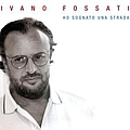 Ivano Fossati - Ho Sognato Una Strada album