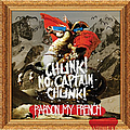 Chunk! No, Captain Chunk! - Pardon My French album