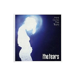Tears - Here Come The Tears album