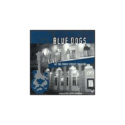 The Blue Dogs - Live At the Dock St. Theatre альбом
