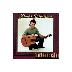 James Gabriano - Acoustically Speaking album