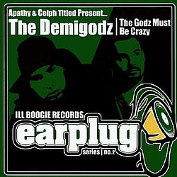 The Demigodz - The Godz Must Be Crazy album