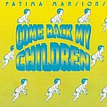 The Fatima Mansions - Come Back My Children album