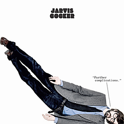 Jarvis Cocker - Further Complications album