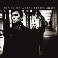 The Go-Betweens - Oceans Apart album