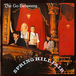 The Go-Betweens - Spring Hill Fair album