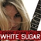 Joanne Shaw Taylor - White Sugar альбом