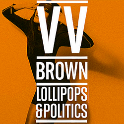 VV Brown - Lollipops &amp; Politics album