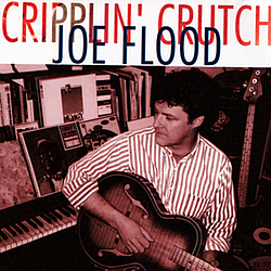Joe Flood - Cripplin&#039; Crutch album