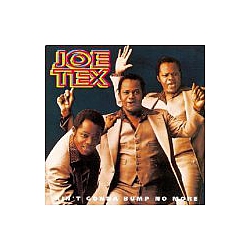 Joe Tex - Ain&#039;t Gonna Bump No More album