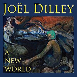 Joel Dilley - A New World album