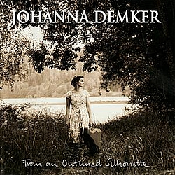 Johanna Demker - From An Outlined Silhouette album