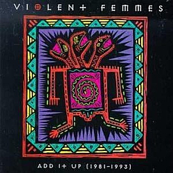 Violent Femmes - Add It Up album