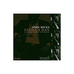 John Hicks - Fatha&#039;s Day: An Earl Hines Songbook album