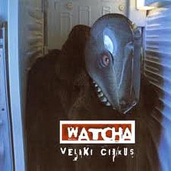 Watcha - Veliki Circus альбом