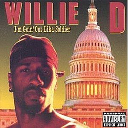 Willie D - I&#039;m Goin&#039; Out Lika Soldier альбом